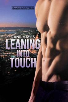 Leaning Into Touch (Leaning Into Series Book 4)