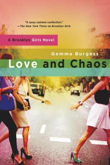 Love and Chaos: A Brooklyn Girls Novel