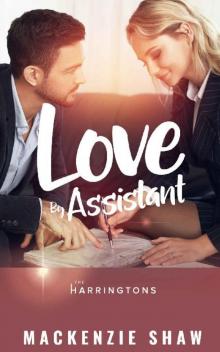 Love by Assistant (The Harringtons Book 3)