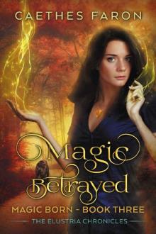 Magic Betrayed_Elustria Chronicles