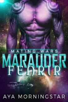 Marauder Fenrir: Scifi Alien Invasion Romance (Mating Wars)