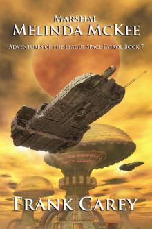 Marshal Melinda McKee (Adventures of the League Space Patrol Book 7)
