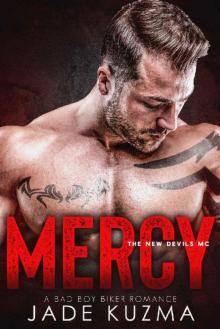 Mercy: A Bad Boy Biker Romance (New Devils MC Book 3)