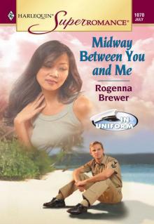 Midway Between You and Me (Harlequin Super Romance)