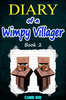 Minecraft: Diary of a Wimpy Villager (Book 2): (An unofficial Minecraft book)