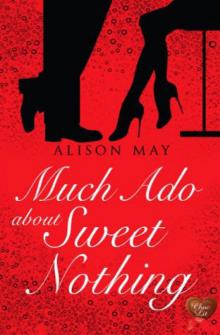 Much Ado About Sweet Nothing