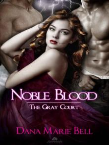 Noble Blood [The Gray Court, Book 2]