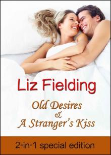 Old Desires/A Stranger's Kiss (2-in-1 edition)