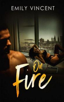 On Fire (Seduction Series Book 3)