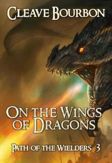 On the Wings of Dragons: Path of the Wielders 3