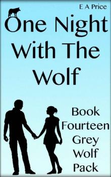 One Night With The Wolf: Book Fourteen - Grey Wolf Pack Romance Novellas