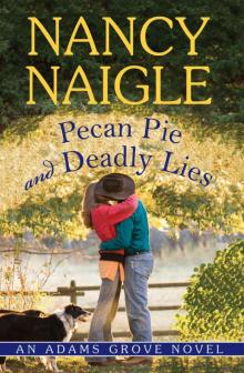 Pecan Pie and Deadly Lies (An Adams Grove Novel)