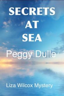 Peggy Dulle - Liza Wilcox 03 - Secrets at Sea