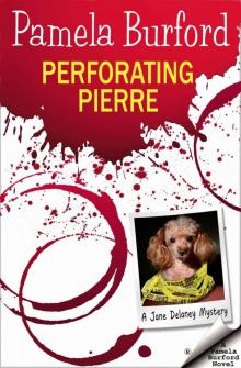 Perforating Pierre (Jane Delaney Mysteries Book 3)