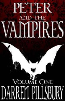 PETER AND THE VAMPIRES (Volume One) (PETER AND THE MONSTERS)