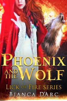 Phoenix and the Wolf: Tales of the Were (Lick of Fire Book 2)