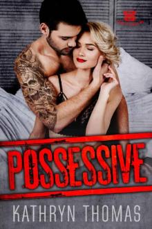 Possessive_A Bad Boy Second Chance Motorcycle Club Romance