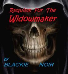 Requiem For The Widowmaker