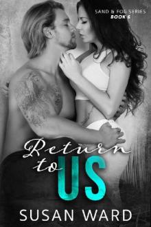 Return To Us (Sand & Fog Series Book 6)