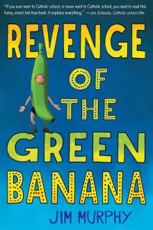 Revenge of the Green Banana