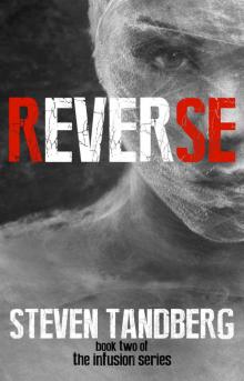 Reverse (The Infusion Series Book 2)