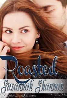 Roasted (The Cass Chronicles Book 1)