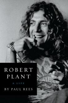 Robert Plant: A Life