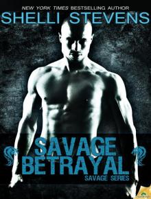 Savage Betrayal: Savage, Book 2