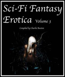 Sci-Fi & Fantasy Erotica: Volume 3 (Sci-Fi & Fantasy Erotica Series)