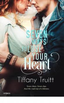 Seven Ways to Lose Your Heart