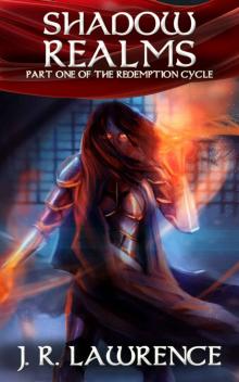 Shadow Realms: Part One of the Redemption Cycle