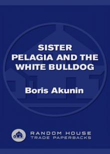 Sister Pelagia and the White Bulldog