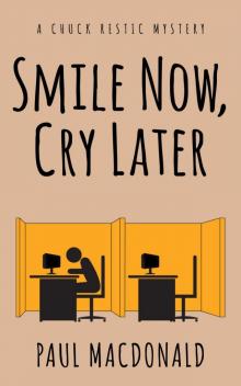 Smile Now, Cry Later (Chuck Restic Mystery Book 1)