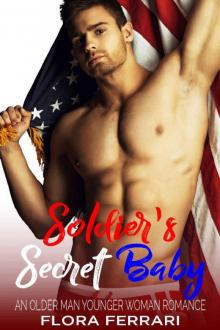 Soldier's Secret Baby: An Older Man Younger Woman Romance (A Man Who Knows What He Wants Book 53)