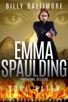 Soul Eater: A Hemisphere Story (Emma Spaulding Paranormal Detective Book 3)