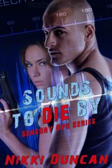 Sounds to Die By: Sensory Ops, Book 1