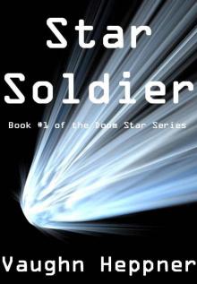 Star Soldier (Book #1 of the Doom Star Series)