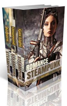 STEAMPUNK ROMANCE: An Innovative Clockwork Steampunk World Adventure: The Complete Collection Boxed Set (Mystery Suspense Romance Short Stories)