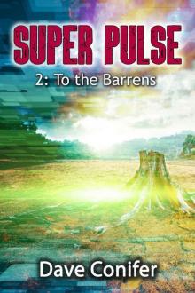 Super Pulse (Book 2): To The Barrens