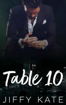 Table 10: Part 1: A Novella Series