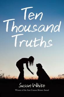 Ten Thousand Truths