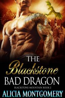 The Blackstone Bad Dragon: Blackstone Mountain Book 2