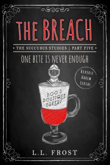 The Breach: Succubus Studies Serial (Succubus Harem Book 10)