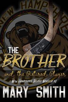 The Brother and the Retired Player (New Hampshire Bears Novella Book 1)