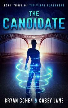 The Candidate (The Viral Superhero Series Book 3)