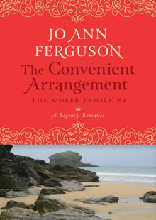 The Convenient Arrangement: A Regency Romance (The Wolfe Family Book 5)