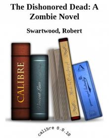 The Dishonored Dead: A Zombie Novel