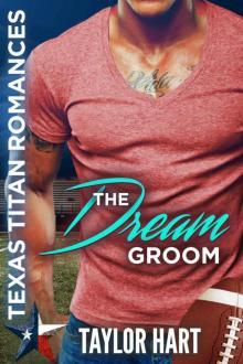 The Dream Groom: Texas Titans Romances