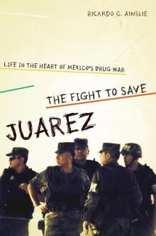 The Fight to Save Juárez