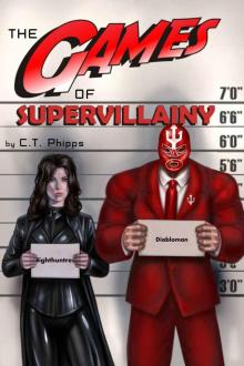 The Games of Supervillainy (The Supervillainy Saga Book 2)